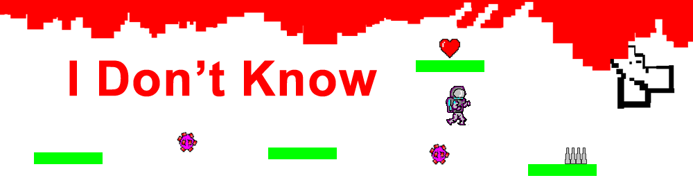 I Don't Know
