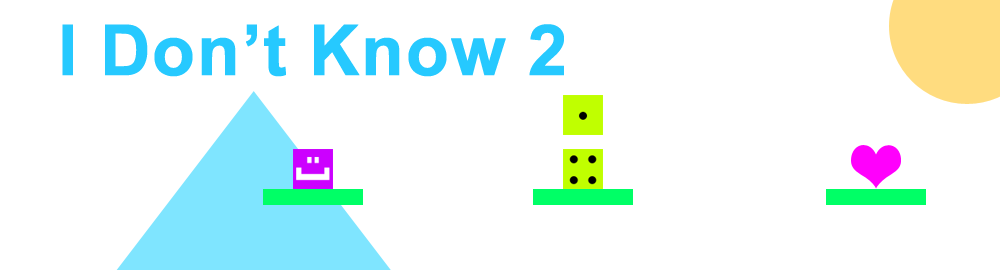 I Don't Know 2